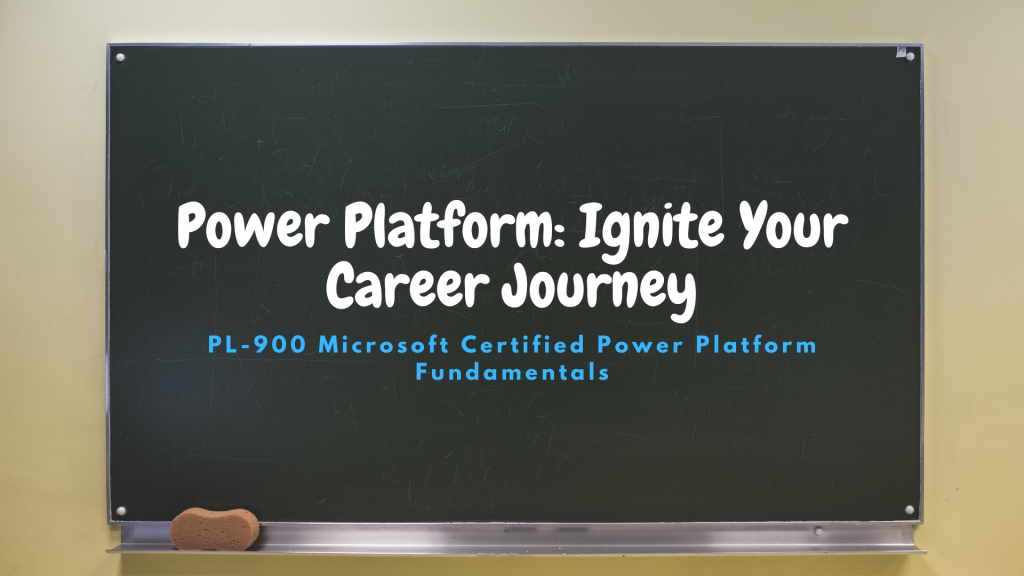 Power Platform: Ignite Your Career Journey