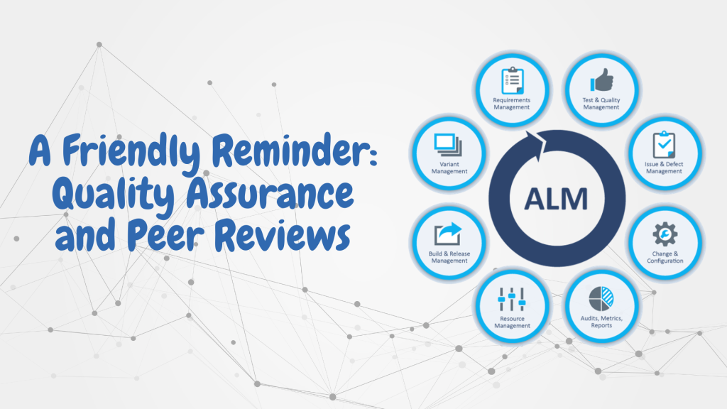 A Friendly Reminder: Quality Assurance and Peer Reviews