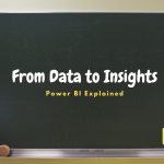 From Data to Insights: Power BI Explained