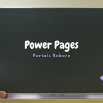 Power Pages: Portals Reborn