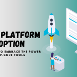 Why It’s Time to Embrace the Power of Low-Code Tools