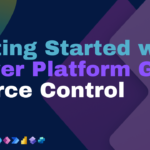 Getting Started with Power Platform Git Source Control