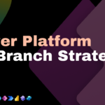 Power Platform Git Branch Strategy